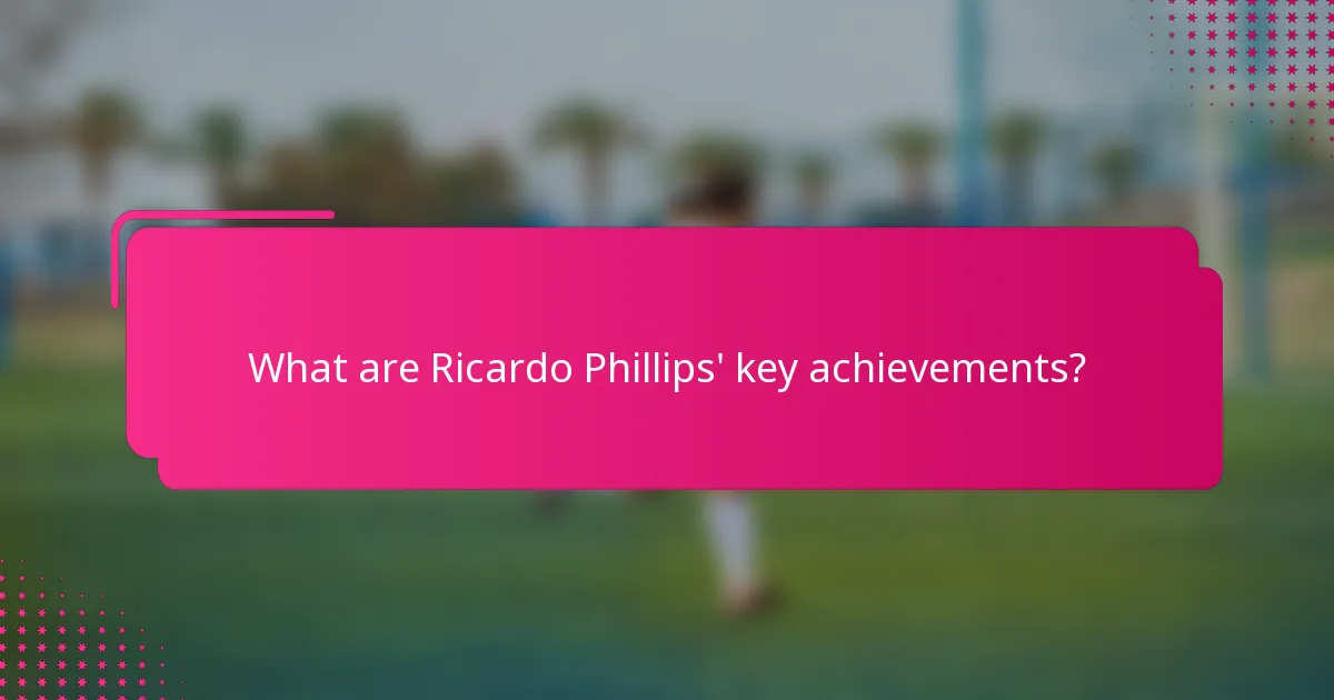 What are Ricardo Phillips' key achievements?