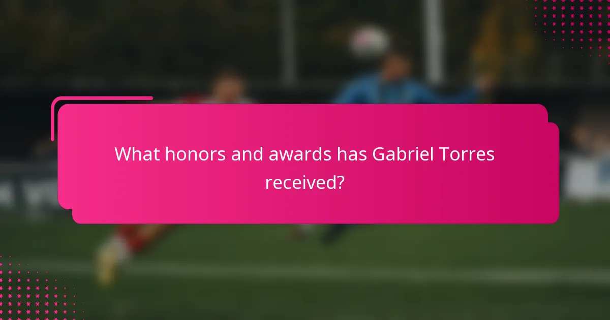 What honors and awards has Gabriel Torres received?